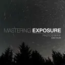 Az expozíció elsajátítása - Mastering Exposure