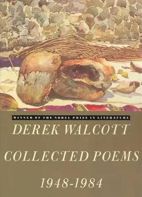 Derek Walcott összegyűjtött versei 1948-1984 - Derek Walcott Collected Poems 1948-1984