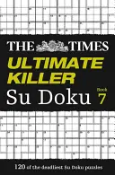 The Times Ultimate Killer Su Doku 7., 7. könyv - The Times Ultimate Killer Su Doku Book 7, 7