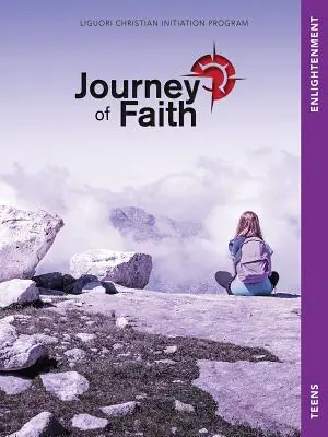 Hitbeli utazás tizenéveseknek, Megvilágosodás: Lessons - Journey of Faith for Teens, Enlightenment: Lessons