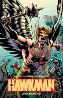 Hawkman Vol. 1: Awakening (Sólyommadár, 1. kötet: Ébredés) - Hawkman Vol. 1: Awakening