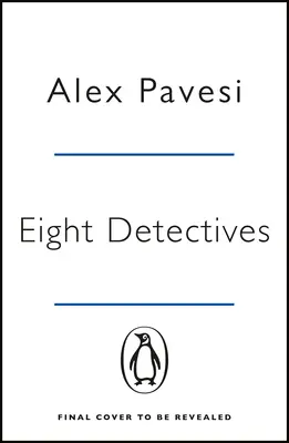 Nyolc nyomozó - A hónap krimi könyve a Sunday Timesban - Eight Detectives - The Sunday Times Crime Book of the Month