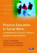 Gyakorlati oktatás a szociális munkában - Practice Education in Social Work