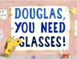 Douglas, szemüvegre van szükséged! - Douglas, You Need Glasses!