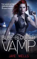 Kékvérű vámpír - Sabina Kane: 5. könyv - Blue-Blooded Vamp - Sabina Kane: Book 5