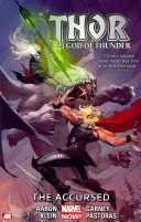 Thor: A mennydörgés istene 3. kötet: Az elátkozottak (Marvel Now) - Thor: God of Thunder Volume 3: The Accursed (Marvel Now)