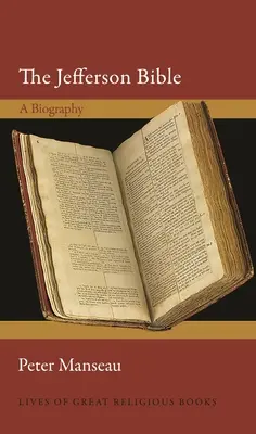 A Jefferson-biblia: Egy életrajz - The Jefferson Bible: A Biography