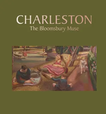 Charleston: A Bloomsbury Múzsa - Charleston: The Bloomsbury Muse