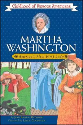 Martha Washington: Washington: Amerika első asszonya - Martha Washington: America's First Lady