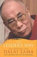 A vezető útja - Üzlet, buddhizmus és boldogság az összekapcsolt világban - Leader's Way - Business, Buddhism and Happiness in an Interconnected World