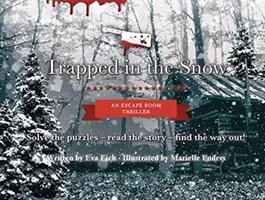 Csapdába esve a hóban: Egy szabadulószoba-triller - Trapped in the Snow: An Escape Room Thriller