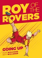 Roy of the Rovers: Roy Royals: Going Up - Roy of the Rovers: Going Up