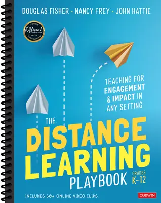 A távoktatás játékkönyve, K-12. osztály: Tanítás az elkötelezettség és a hatás érdekében bármilyen környezetben - The Distance Learning Playbook, Grades K-12: Teaching for Engagement and Impact in Any Setting