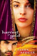 Aranyszüret: (2. könyv) - Harvest of Gold: (Book 2)