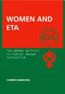 Nők és az ETA: A radikális baszk nacionalizmus nemi politikája - Women and ETA: The Gender Politics of Radical Basque Nationalism
