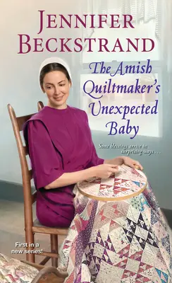 Az amish steppkészítő váratlan gyermeke - The Amish Quiltmaker's Unexpected Baby