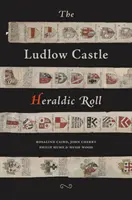 Ludlow Castle Heraldikai névsor - Ludlow Castle Heraldic Roll