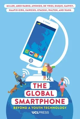 A globális okostelefon: Az ifjúsági technológián túl - The Global Smartphone: Beyond a Youth Technology