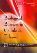 A cellulózalapú etanol biológiai akadályai - Biological Barriers to Cellulosic Ethanol