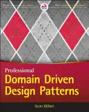 A tartományvezérelt tervezés mintái, alapelvei és gyakorlatai - Patterns, Principles, and Practices of Domain-Driven Design