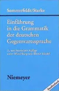 Einfhrung in Die Grammatik Der Deutschen Gegenwartssprache (A német nyelvtudományok nyelvtana) - Einfhrung in Die Grammatik Der Deutschen Gegenwartssprache