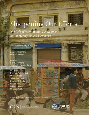 Erőfeszítéseink élesítése: A nemzetközi fejlesztés szerepe az erőszakos szélsőségesség elleni küzdelemben - Sharpening Our Efforts: The Role of International Development in Countering Violent Extremism