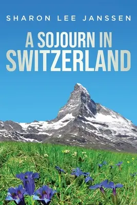 Egy svájci tartózkodás - A Sojourn in Switzerland