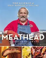 Húsfejű: A nagyszerű grillezés és sütés tudománya - Meathead: The Science of Great Barbecue and Grilling