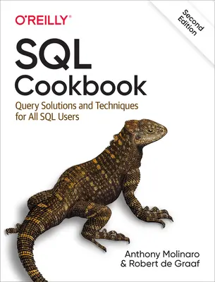 SQL szakácskönyv: Lekérdezési megoldások és technikák minden SQL-felhasználó számára - SQL Cookbook: Query Solutions and Techniques for All SQL Users