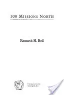 100 küldetés északra (átdolgozva) - 100 Missions North (Revised)