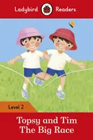 Topsy és Tim: A nagy verseny - Ladybird Readers 2. szint - Topsy and Tim: The Big Race - Ladybird Readers Level 2