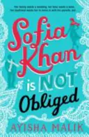 Sofia Khan nem kötelez - Szívmelengető romantikus vígjáték - Sofia Khan is Not Obliged - A heartwarming romantic comedy