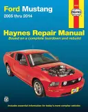 Ford Mustang 2005-től 2014-ig Haynes javítási kézikönyv - Ford Mustang 2005 Thru 2014 Haynes Repair Manual