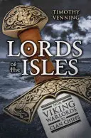 A szigetek urai: A viking haduraktól a klánfőnökökig - Lords of the Isles: From Viking Warlords to Clan Chiefs