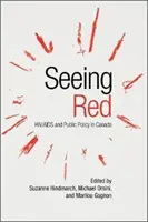 Seeing Red: Hiv/AIDS és a kanadai közpolitika - Seeing Red: Hiv/AIDS and Public Policy in Canada