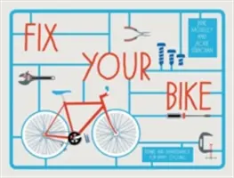 Fix Your Bike - Javítás és karbantartás a boldog kerékpározásért - Fix Your Bike - Repairs and Maintenance for Happy Cycling