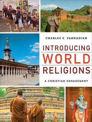 A világvallások bemutatása: A keresztény elkötelezettség - Introducing World Religions: A Christian Engagement