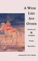 Egy hét, mint a többi: Novellák és történetek - A Week Like Any Other: Novellas and Stories