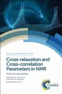 Kereszt-relaxációs és keresztkorrelációs paraméterek az NMR-ben: molekuláris megközelítések - Cross-Relaxation and Cross-Correlation Parameters in NMR: Molecular Approaches