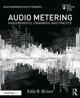 Audio Metering: Mérések, szabványok és gyakorlat - Audio Metering: Measurements, Standards and Practice