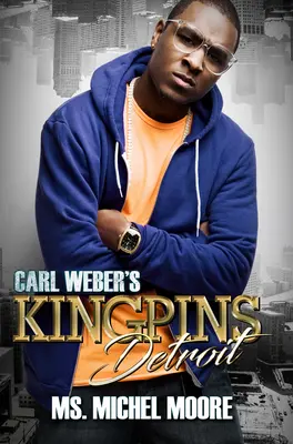 Carl Weber Királyfiak: Detroit - Carl Weber's Kingpins: Detroit