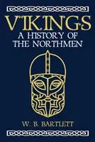 Vikingek: Az északiak története - Vikings: A History of the Northmen