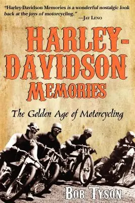 Harley-Davidson emlékek: A motorozás aranykora - Harley-Davidson Memories: The Golden Age of Motorcycling