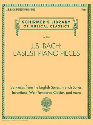 J.S. Bach: A legkönnyebb zongoradarabok: Schirmer's Library of Musical Classics, Vol. 2141 - J.S. Bach: Easiest Piano Pieces: Schirmer's Library of Musical Classics, Vol. 2141