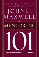 Mentorálás 101: Amit minden vezetőnek tudnia kell - Mentoring 101: What Every Leader Needs to Know