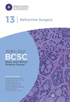 2020-2021 Alapvető és klinikai tudományos kurzus (TM) (BCSC), 13. szakasz: Refraktív sebészet - 2020-2021 Basic and Clinical Science Course (TM) (BCSC), Section 13: Refractive Surgery