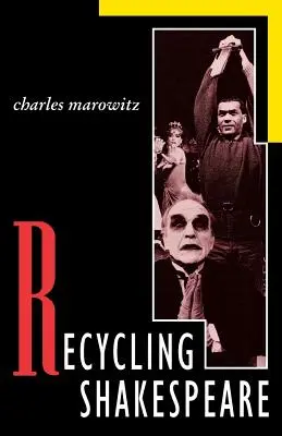 Shakespeare újrahasznosítása - Recycling Shakespeare