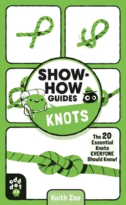 Show-How Guides: Csomók: A 20 alapvető csomó, amit mindenkinek ismernie kell! - Show-How Guides: Knots: The 20 Essential Knots Everyone Should Know!