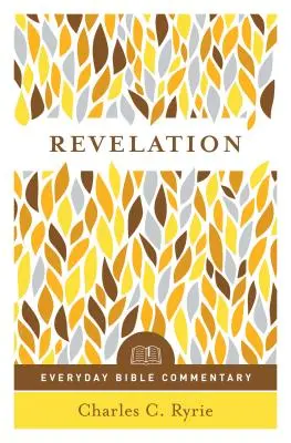 Jelenések könyve (Hétköznapi bibliakommentár sorozat) - Revelation (Everyday Bible Commentary Series)