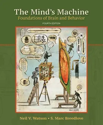 Az elme gépezete: Az agy és a viselkedés alapjai - The Mind's Machine: Foundations of Brain and Behavior